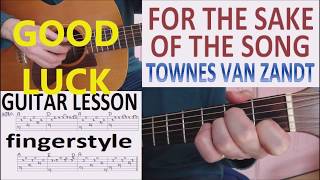 FOR THE SAKE OF THE SONG - TOWNES VAN ZANDT fingerstyle GUITAR LESSON