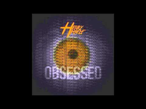Henry Himself - Obsessed