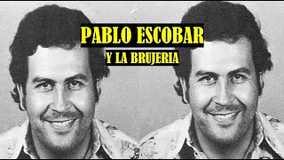 Pablo Escobar y la brujería