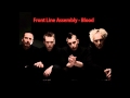 Front Line Assembley  - Blood (Echogenetic 2013)