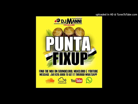 DJ MANNI - Punta Fixup Mix Vol 1 (Belize Garifuna Settlement Day Mixtape)
