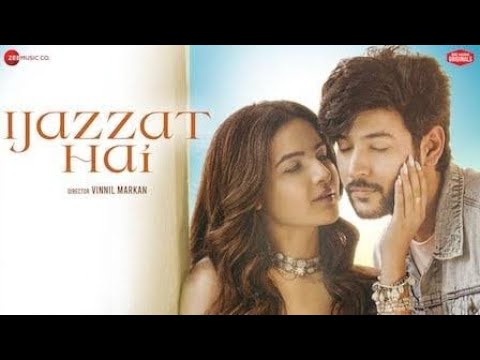 Ijazzat Hai - (Lyrics) Shivin Narang & Jasmin Bhasin | Raj Barman, Sachin Gupta, Kumaar