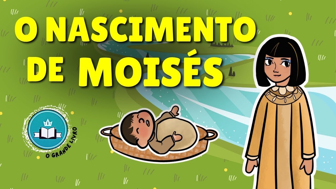 Bíblia Para Crianças: O NASCIMENTO DE MOISÉS | O Grande Livro