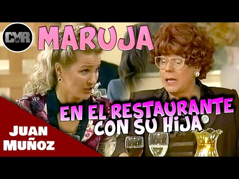 Cruz y Raya - Maruja - En El Restaurante Con Su Hija | Juan Muñoz Cómico