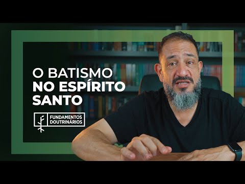 Luciano Subirá - O BATISMO NO ESPÍRITO SANTO | FD#20