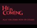 Vídeo de jugabilidad de He is Coming  Todas las Plataformas