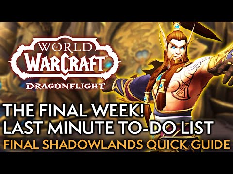 What To Do During Shadowlands' Final Week Before Dragonflight! Quick Guide #105