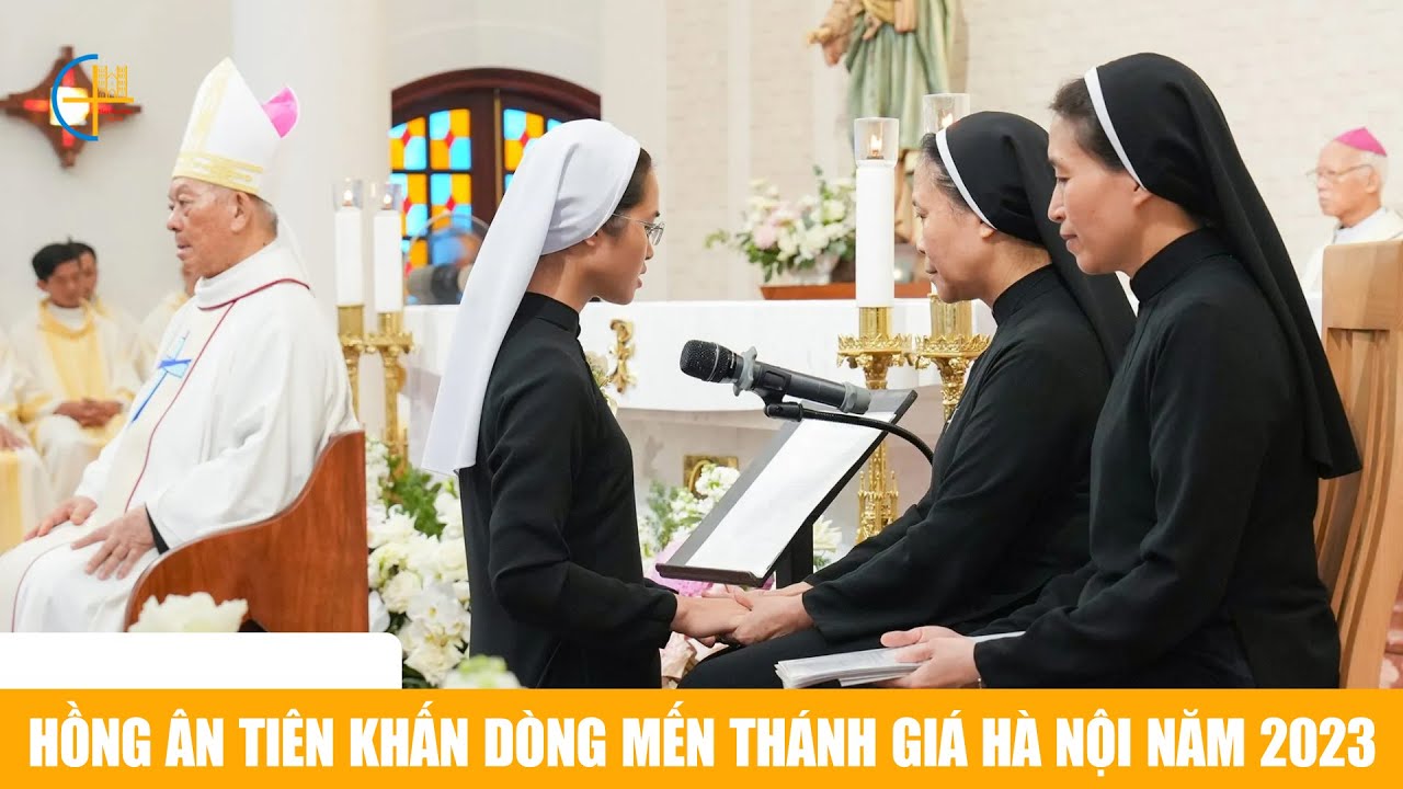 Hồng ân tiên khấn dòng Mến Thánh Giá Hà Nội năm 2023