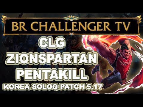 LOL - CLG ZIONSPARTAN - PENTAKILL DARIUS - KOREA SOLOQ - PATCH 5.17