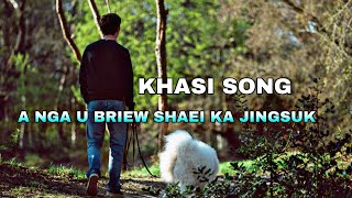 Download lagu A NGA U BRIEW SHAEI KA JINGSUK || KHASI SONG || COVER #khasi #songs #musicvideo  mp3