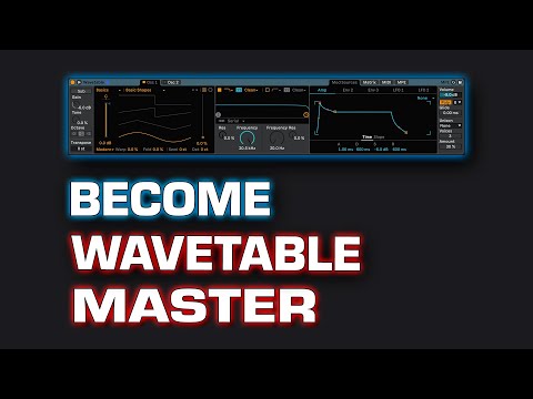 Ableton WAVETABLE TUTORIAL Complete and Ultimate Guide and How to Design a Patch