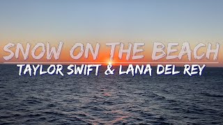 Taylor Swift - Snow On The Beach (Explicit) (Lyrics) - Full Audio, 4k Video