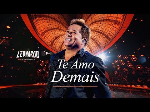 Leonardo - Te Amo Demais | DVD Uma História Sem Fim