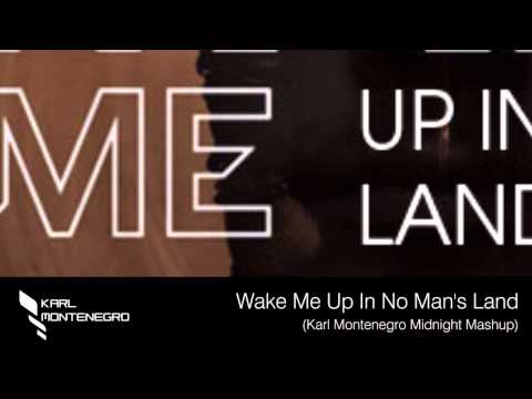 Michael Calfan vs Avicii vs M83 - Wake Me Up In No Man's Land (Karl Montenegro Mashup)