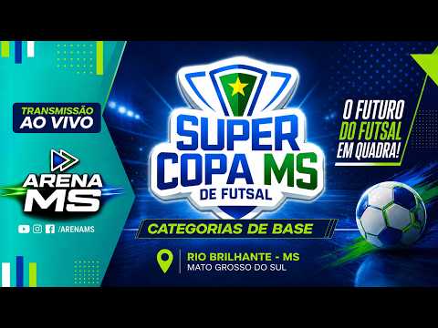 🔴 AO VIVO | SUPERCOPA MS DE FUTSAL 2026 | SUB-16 E SUB-18 | RIO BRILHANTE/MS