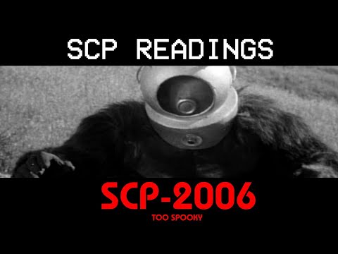 SCP-2006 - Too Spooky