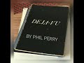 DEJA-VU - By. Phil Perry