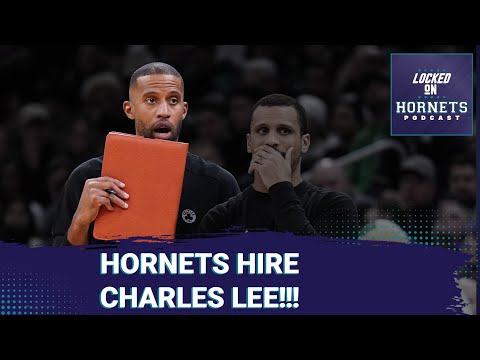BREAKING NEWS: Charlotte Hornets hire Charles Lee to be their next head coach