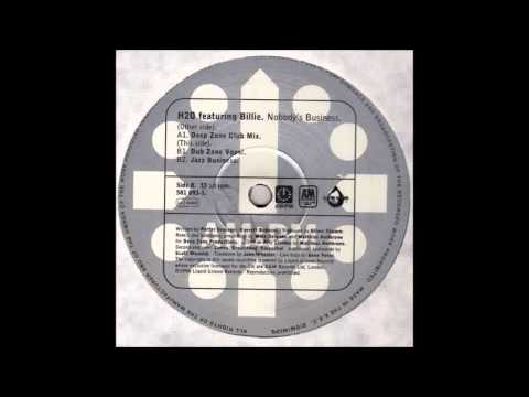 (1996) H2O feat. Billie - Nobody's Business [Deep Zone Club RMX]