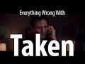 Everything Wrong With Taken In 9 Minutes Or Less ...