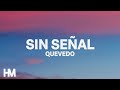 Sin Señal - Quevedo, Ovy On The Drums (Letra/Lyrics)