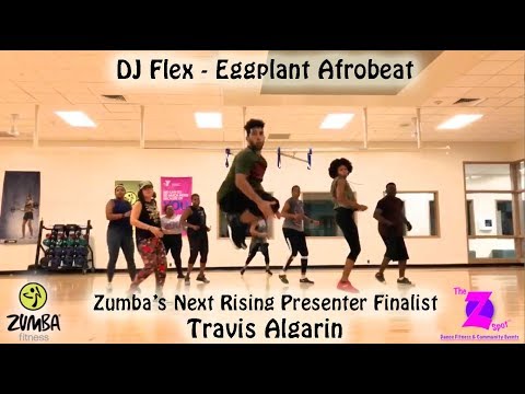 DJ Flex - Eggplant Afrobeat - [Zumba Fitness] - Travis Algarin