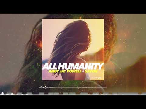 Andy Jay Powell x Savon - All Humanity [ Uplifting Trance ]