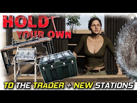 Trader Visit and New Stations | Hold Your Own Gameplay | EP 5