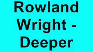 Rowland Wright - Deeper