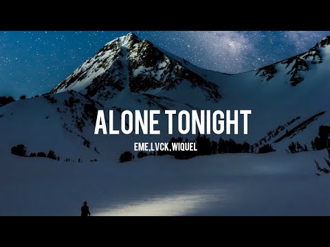 Eme, Lvck,Wiquel-Alone Tonight [tradução/legendado]