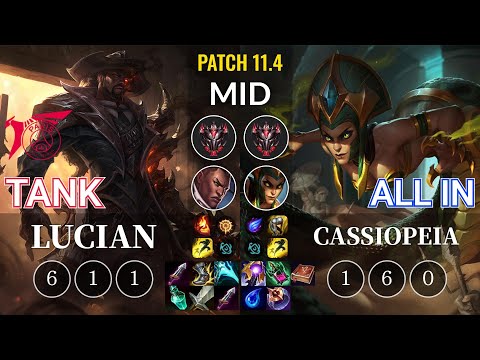 TLN Tank Lucian vs ALL IN Cassiopeia Mid - KR Patch 11.4