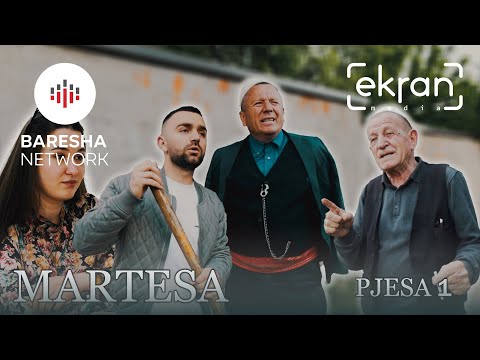 MARTESA - Pjesa 1 | ekranmedia
