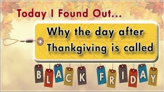 Why the Day After Thanksgiving is Called &quot;Black Friday&quot;
