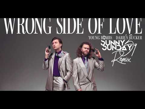 Young Bombs- Wrong Side of Love feat. Darius Rucker (Sunny By Sunday remix)