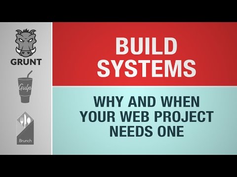 WHY YOU NEED A BUILD SYSTEM LIKE GRUNT GULP BRUNCH FOR YOUR WEBSITE
