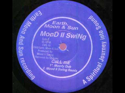 MooD II SwiNg  -  CaLL mE (Moody Dub)