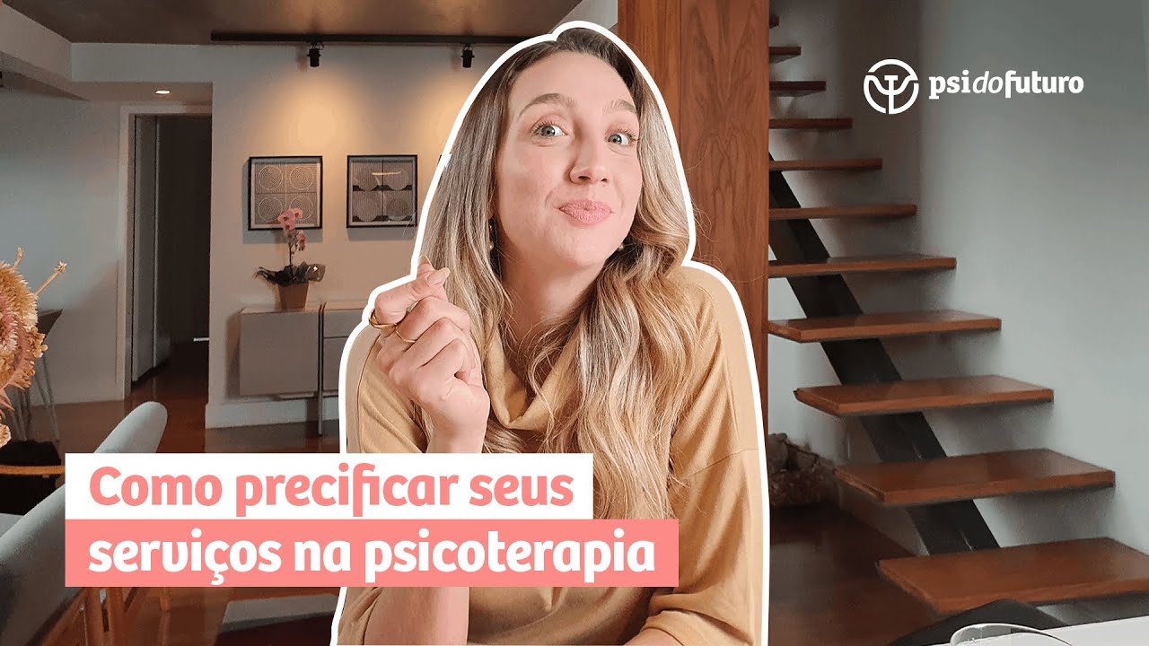 Como precificar seus serviços na psicoterapia | Psi do Futuro