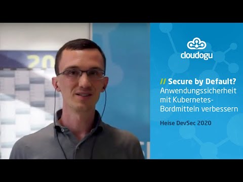 Secure by Default? Anwendungssicherheit mit Kubernetes-Bordmitteln verbessern
