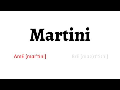 How to Pronounce martini in American English and British Englishmartini