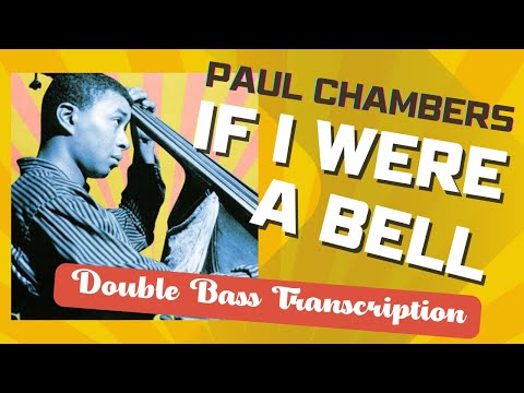 Paul Chambers - If I Were a Bell (Double Bass transcription)