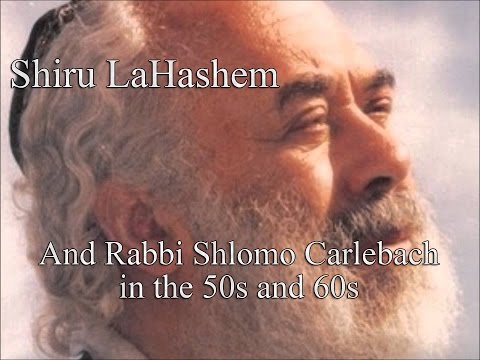 Learn Shlomo Carlebach's Shiru LaHashem  - Psalm 96
