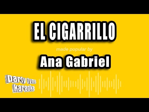 Ana Gabriel - El Cigarrillo (Versión Karaoke)