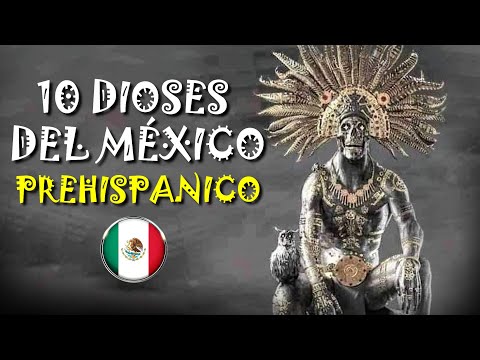 💥10 Dioses del México Prehispánico - Historia de México.