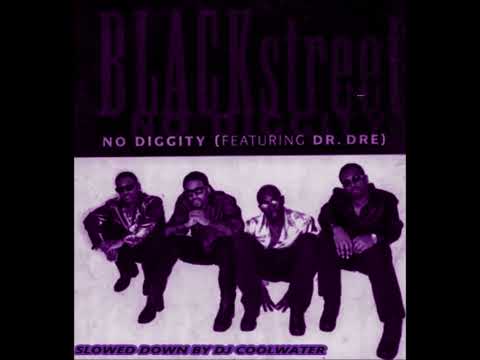 Blackstreet   No Diggity ft  Dr  Dre, Queen Pen SLOWED DOWN BY DJ COOLWATER