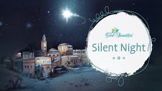 Silent Night | Song and Lyrics | The Good and the Beautiful