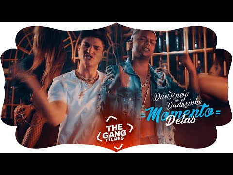 DJ Davi Kneip e MC Duduzinho - Momento Delas (Clipe Oficial)
