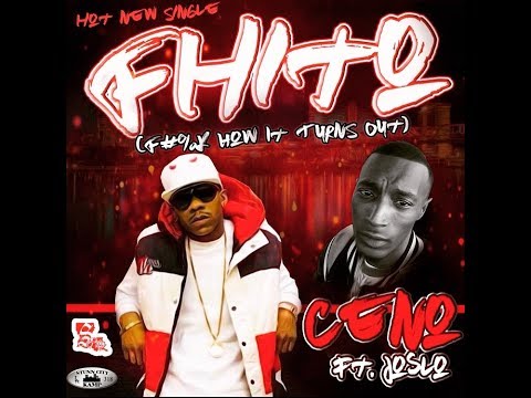 FHITO (F*** How It Turn Out) Ceno Ft. Jo Slo Prod By Deezy On Da Beat