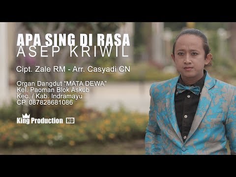 Apa Sing Di Rasa - Asep Kriwil Official Video Clip Asli King Production