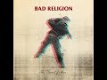 Bad Religion The Dissent Of Man Bonus Track Version Full Album Stream