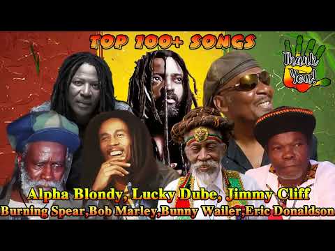 Alpha Blondy,Lucky Dube,Jimmy Cliff,Burning Spear,Bob Marley,Bunny Wailer: 100+ Songs